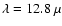 $\lambda=12.8~\mu$