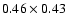 $0.46\times0.43$