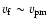 $v_{\rm f} \sim v_{\rm pm}$