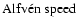 $ \textnormal{Alfv\'en speed} $