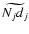 $\widetilde{N_jd_j}$