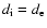 $d_{\rm i}=d_{\rm e}$