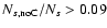 $N_{s{\rm ,noC}}/N_{s}>0.09$