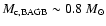 $M_{\rm c,BAGB} \sim0.8~M_{\odot}$
