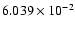 $6.039\times10^{-2}$