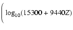 $\displaystyle \Bigg(\log_{10}(15300+9440Z)$