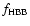 $f_{\rm HBB}$