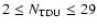$2\leq N_{\rm TDU}\leq 29$