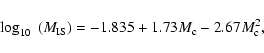 \begin{displaymath}\log_{10}~(M_{\rm IS})=-1.835+1.73M_{\rm c}-2.67M_{\rm c}^2,
\end{displaymath}