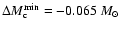 $\Delta M_{\rm c}^{\rm min}= -0.065~M_{\odot}$