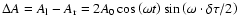 $\Delta A=A_{\rm l}-A_{\rm r}=2 A_0 \cos \left( \omega t \right) \sin \left( \omega \cdot \delta \tau/2 \right)$