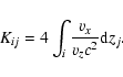 \begin{displaymath}%
K_{ij} = 4 \int_i \frac{v_x}{v_z c^2}{\rm d}z_j.
\end{displaymath}