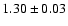 $1.30 \pm 0.03$