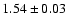 $1.54 \pm 0.03$