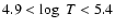 $4.9 < \log~T < 5.4$