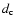 $d_{\rm c}$