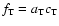 $f_{\rm T}=a_{\rm T} c_{\rm T}$