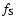 $f_{\rm S}$