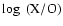 $\log~({\rm X/O})$