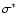$\sigma ^\ast $