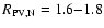 $R_{{\rm
PV,N}}=1.6{-}1.8$
