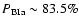 $P_{\rm BIa}\sim83.5\%$