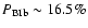 $P_{\rm BIb}\sim16.5\%$
