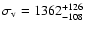 $\sigma_{\rm v}=1362_{-108}^{+126}$