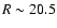$R\sim 20.5$