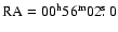 $\rm RA=00^{{\rm h}}56^{{\rm m}}02\hbox{$.\!\!^{\rm s}$ }0$
