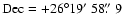 $\rm Dec=+26\degr19\hbox{$^\prime$ }58\hbox{$.\!\!^{\prime\prime}$ }9$