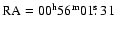 $\rm RA=00^{{\rm h}}56^{{\rm m}}01\hbox{$.\!\!^{\rm s}$ }31$