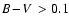 $\mbox{$B\!-\!V$ }> 0.1$