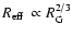 $\mbox{$R_{\rm eff}$ }\propto
R_{{\rm G}}^{2/3}$
