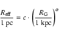 \begin{displaymath}\frac{\mbox{$R_{\rm eff}$ }}{{\rm 1~pc}} = c \cdot \left(\frac{R_{{\rm G}}}{{\rm 1~kpc}}\right)^{\alpha}
\end{displaymath}