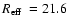 $\mbox{$R_{\rm eff}$ }=21.6$