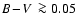 $\mbox{$B\!-\!V$ }\ga 0.05$
