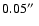 $0.05\hbox{$^{\prime\prime}$ }$