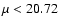 $\mu <20.72$