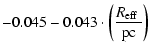 $\displaystyle -0.045-0.043\cdot\left(\frac{\mbox{$R_{\rm eff}$ }}{{\rm pc}}\right)$
