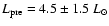 $L_{\rm pre}~{=}~4.5\pm1.5~L_{\odot}$