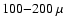 $100{-}200~\mu$