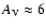 $A_{\rm V}\approx 6$