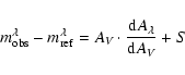 \begin{displaymath}m^{\lambda}_{\rm obs} - m^{\lambda}_{\rm ref} = A_V \cdot \frac{{\rm d}A_\lambda}{{\rm d}A_V} + S
\end{displaymath}