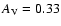 $A_{\rm V}=0.33$