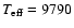 $T_{\rm eff}=9790$