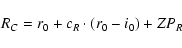 \begin{displaymath}R_C=r_0 + c_R \cdot (r_0-i_0)+ZP_R
\end{displaymath}