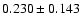 $0.230\pm0.143$