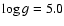 $\log g=5.0$