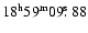 $18^{\rm h}59^{\rm m}09\hbox{$.\!\!^{\rm s}$ }88$